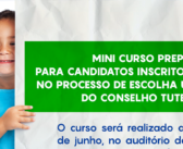 Mini Curso preparatório para candidatos inscritos e aptos no Processo de Escolha Unificado do Conselho Tutelar 2023
